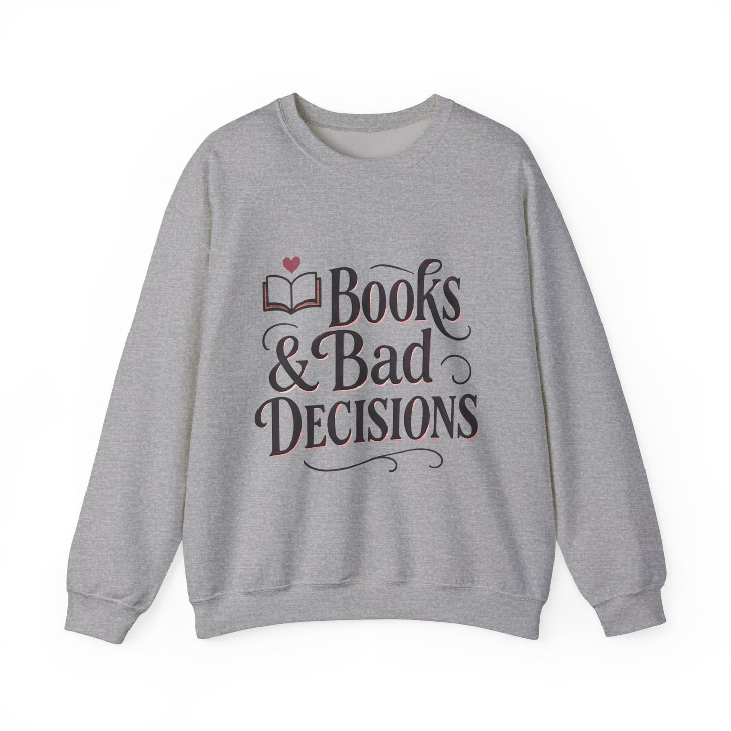 Books & Bad Decisions Sweatshirt
