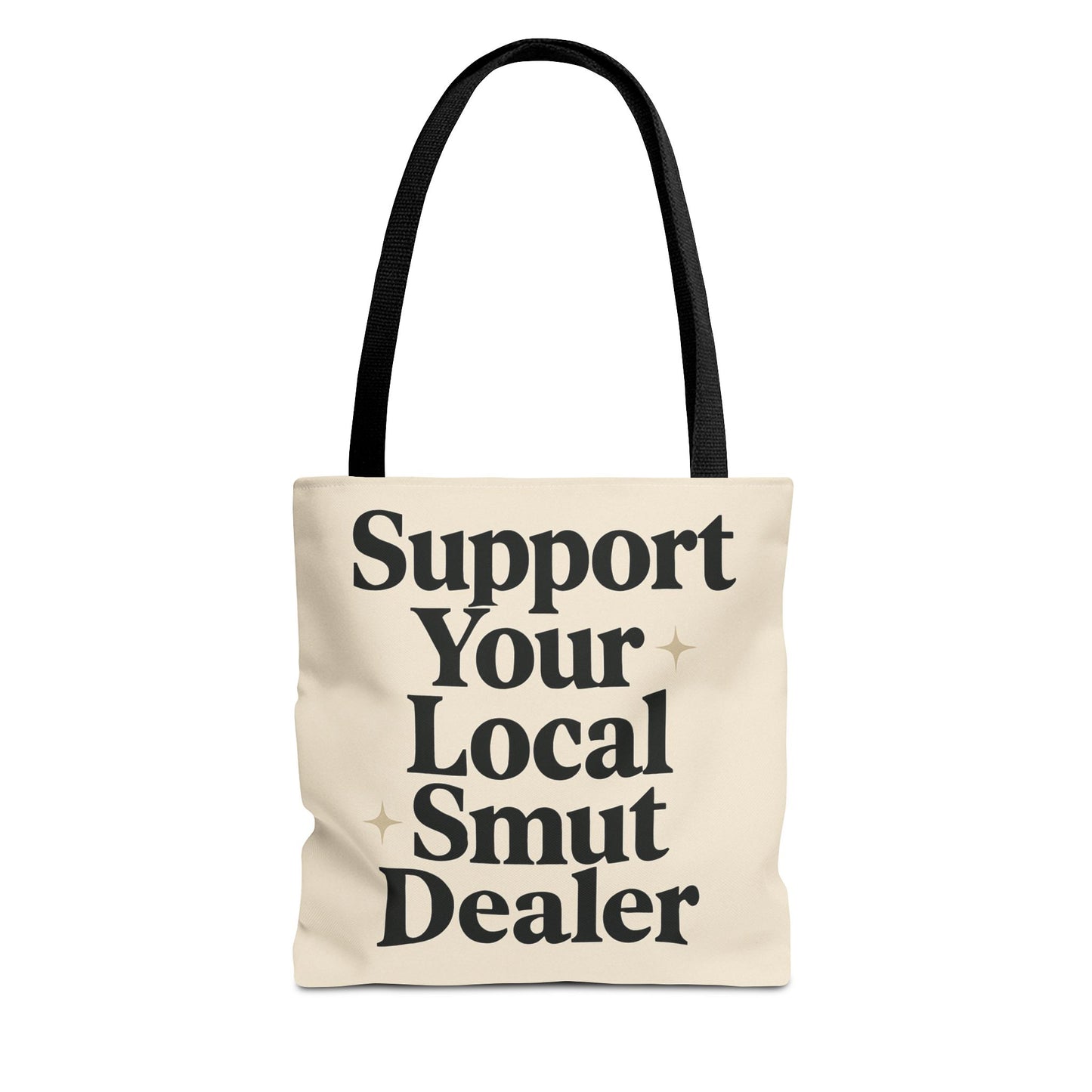 Support Your Local Smut Dealer Tote Bag