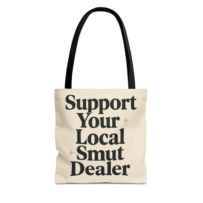 Support Your Local Smut Dealer Tote Bag