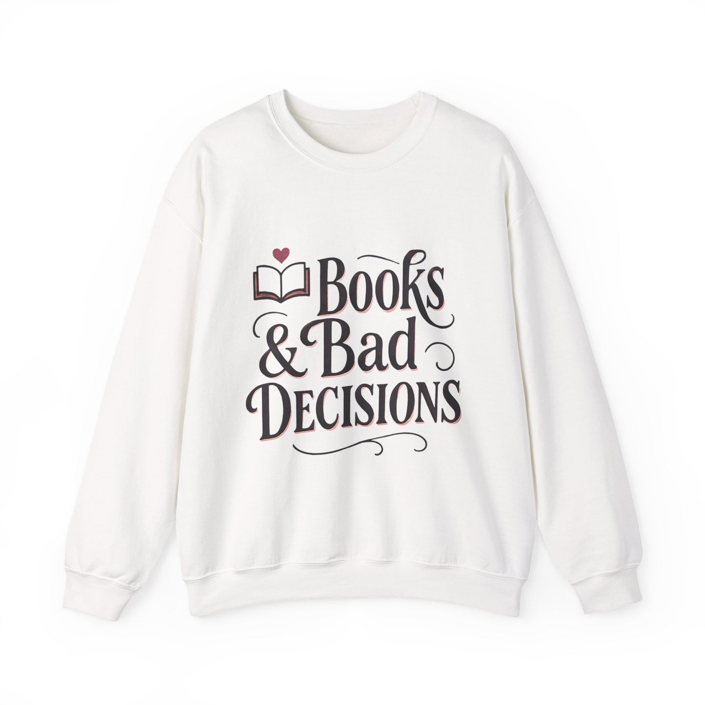 Books & Bad Decisions Sweatshirt