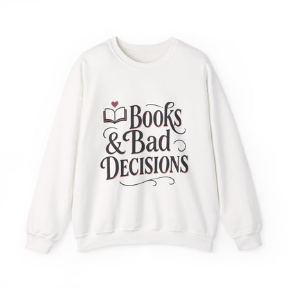 Books & Bad Decisions Sweatshirt