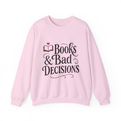 Books & Bad Decisions Sweatshirt