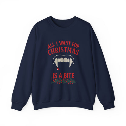 All I Want For Christmas is a Bite Sweatshirt
